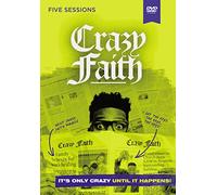 Crazy Faith: It’s Only Crazy Until It Happens