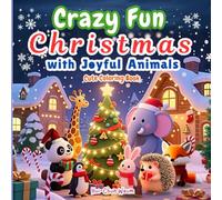Crazy Fun Christmas with Joyful Animals Cute Coloring Book: Comfy, Cozy & Relaxing Christmas Coloring Book with Scripture, Featuring Adorable Comfy, ... - Featuring Adorable Animals, Peaceful Sce