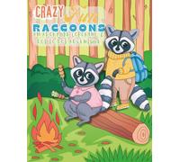 Crazy Fun Raccoons: An Adorable Coloring & Dot to Dot Adventure