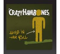 Crazy Hambones - Hole in the Roll