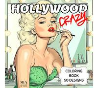 Crazy Hollywood Adult Coloring Book: 50 Funny Designs for Fun and Relaxation, Funny Gift for Friends and Coworkers, Actors and Movies Lovers Scenes for Fun, Laugh and Stress Relief for Grown Ups