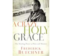 Frederick Buechner A Crazy, Holy Grace (Tascabile)