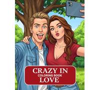 Crazy In Love: Couple Coloring Book
