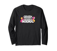 Crazy is The New Normal., Citazione Divertente, Sarcasmo Maglia a Manica