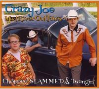 Crazy Joe & the Mad River Outl - Chopped Slammed & Twangin
