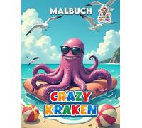 Crazy Kraken Malbuch: Malbuch mit verrückten Kraken-Motiven und Unterwasser-Szenen