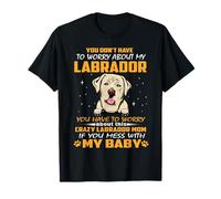 Crazy Labrador Retriever Mom Funny Dog Mom Puppy Lover Maglietta