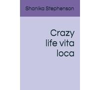 Crazy life vita loca