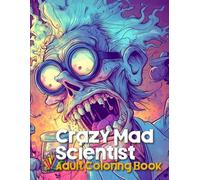 Crazy Mad Scientist Adult Coloring Book