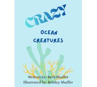Crazy Ocean Creatures: A non-fiction text
