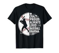 Crazy Proud Always Loud Baseball Grandma Maglietta