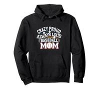 Crazy Proud Always Loud Baseball Mom Di supporto -------- Felpa con Cappuccio