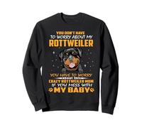 Crazy Rottweiler Mom Funny Dog Mom Puppy Lover Felpa