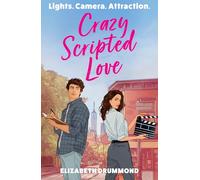 Crazy Scripted Love: Your next enemies-to-lovers, industry romance obsession, perfect for film lovers and fans of Set it Up!