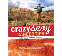 Crazy Sexy Cancer Tips by Kris Carr (2007-08-01)