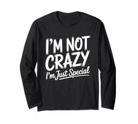 Crazy Special Funny Quote Bold Brush and Script Maglia a Manica