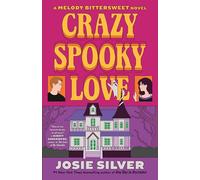 Crazy Spooky Love: A Melody Bittersweet Novel