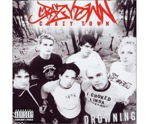 Crazy Town - Drowning 1