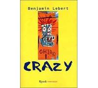 Crazy. Un sedicenne alla scoperta del mondo