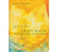 Diana Henry Crazy Water, Pickled Lemons (Copertina rigida)