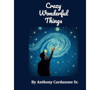 Crazy Wonderful Things