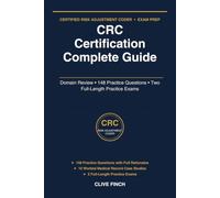 CRC Certification Complete Guide: Certified Risk Adjustment Coder Exam Prep - Domain Review, 148 Practice Questions & Two Full-Length Practice Exams