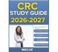 CRC STUDY GUIDE 2026-2027: Complete Practice Exam With 1000 Past Questions And Complete Answer Explanation