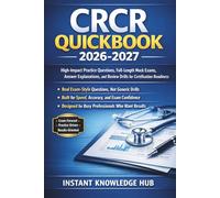 CRCR QUICK-BOOK 2026-2027: High-Impact Practice Questions, Full-Length Mock Exams, Answer Explanations, and Review Drills for Certification Readiness