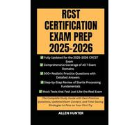 CRCST CERTIFICATION EXAM PREP 2025-2026: The Complete Study Guide with Real Practice Questions, Updated Exam Content, and Time-Saving Strategies to Pass on Your First Try
