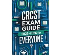 CRCST Exam Guide 2025-2026 for everyone