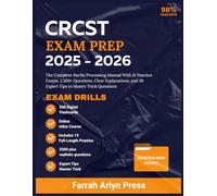 CRCST EXAM PREP 2025-2026: The Complete Sterile Processing Manual With 15 Practice Exams, 2,500+ Questions, Clear Explanations, and 30 Expert Tips to Master Trick Questions