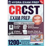CRCST EXAM PREP 2026-2027: Expanded for the HSPA 10th Edition Exam; Comprising Detailed Review, 50+ Illustrations, 1200 Verified Questions and Answers and 89+ Hours of E-Learning Access to Pass