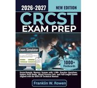 CRCST Exam Prep: Seven-Domain Mastery System with 1,500+ Practice Questions, Subject Drill Banks, Mixed Practice Sets, and Full-Length Exams Aligned with the HSPA SP Technical Manual