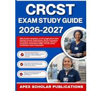CRCST EXAM STUDY GUIDE 2026-2027: 1000 Practice Questions, 2 Full-Length Mock Tests, Detailed Answer Explanations, Sterile Processing Procedures, ... and the Latest Certification Exam Preparation