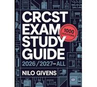 CRCST Exam Study Guide 2026/2027 for ALL: The Certified Registered Central Service Technician Prep with 1000 Theory Practice Questions and Answers