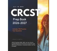 CRCST Prep Book 2026-2027: Ace Your Test for Certified Registered Central Service Technician with 700 Practice Questions, Vocabulary Builder, and Test Strategies