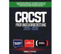 CRCST-Prüfungsvorbereitung 2025-2026: Ein umfassendes Handbuch mit 1350 Übungstestfragen, Tipps und detaillierten Strategien, um die Prüfung zum ... Central Service Technician zu bestehen
