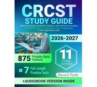 CRCST Study Guide: Master Key Concepts, Sterilization Compliance, and Central Service Procedures + 875 Practice Q&As with Detailed Answer Explanations (7 Full-Length Practice Tests)
