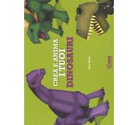 Crea e anima i tuoi dinosauri. Ediz. a colori. Con gadget
