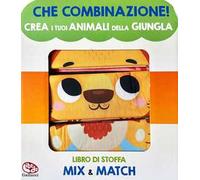 Crea i tuoi animali della giungla. Che combinazione! Ediz. a colori