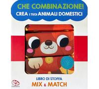 Crea i tuoi animali domestici. Che combinazione! Ediz. a colori