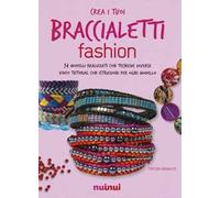 Crea i tuoi braccialetti fashion
