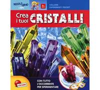 Crea i tuoi cristalli. Piccolo genio. Con gadget