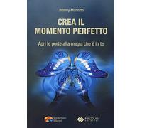 Crea il momento perfetto. Apri le porte alla magia che è in te