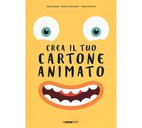 Crea il tuo cartone animato. Ediz. a colori