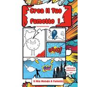 crea il tuo fumetto personalizzato: il mio mondo a fumetti, strisce di fumetti vuoti da disegnare