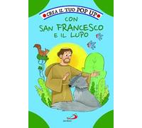 Crea il tuo pop up con San Francesco e il lupo. Ediz. illustrata