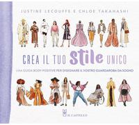 Crea il tuo stile. Una guida body-positive per disegnare il vostr