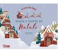 Crea la tua magica notte di Natale