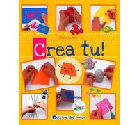 Crea tu! Ediz. illustrata
